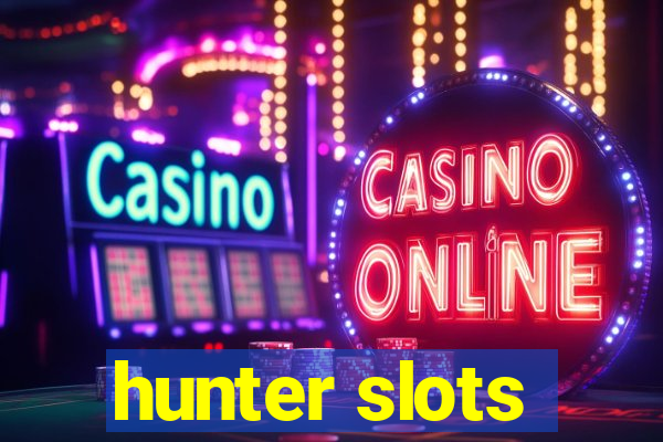 hunter slots